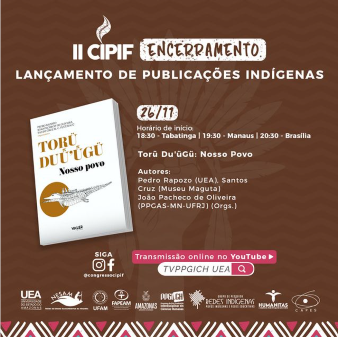 ENCERRAMENTO DO EVENTO: Lançamento de Publicações Indígenas - Torü Du'üGü: Nosso Povo
